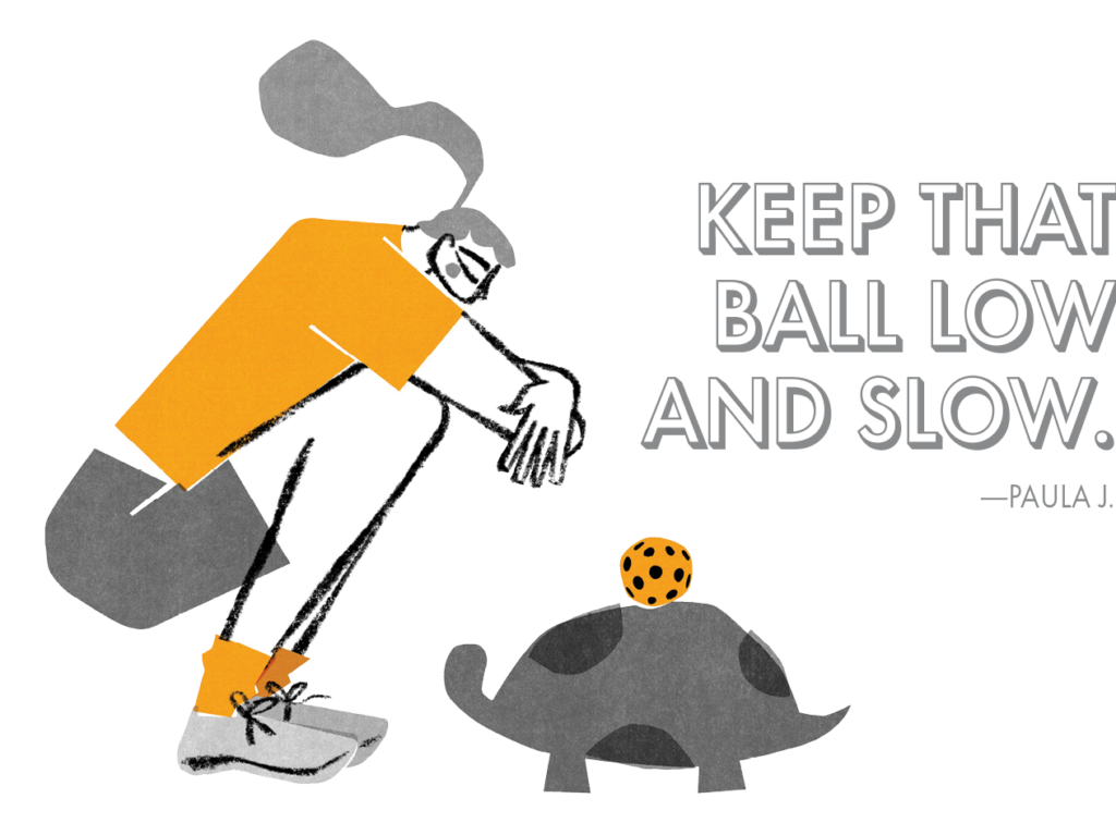 InPickleball | Heard on the Court | Keep that ball low and slow